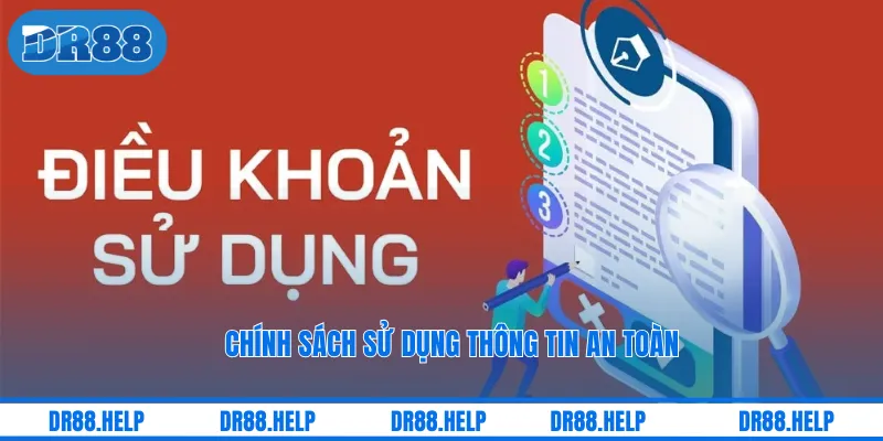 Chính sách sử dụng thông tin an toàn