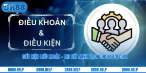 Điều Kiện Điều Khoản - Chi Tiết Minh Bạch Cho Người Chơi