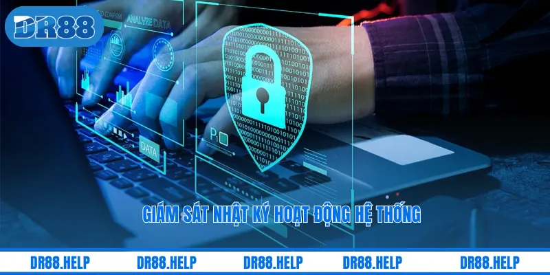 Giám sát nhật ký hoạt động hệ thống