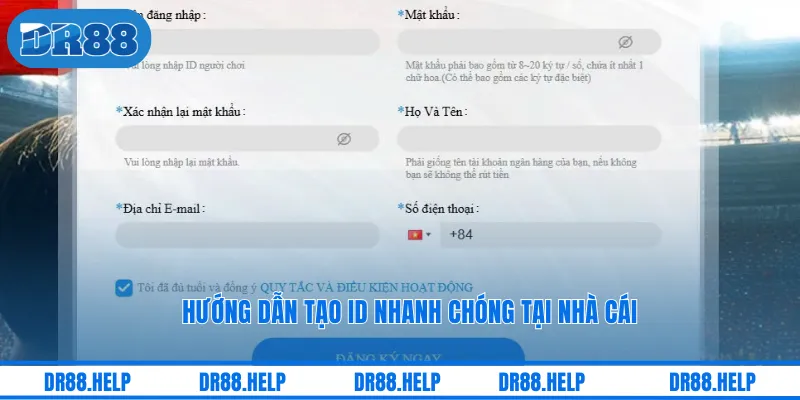 Hướng dẫn tạo ID nhanh chóng tại nhà cái