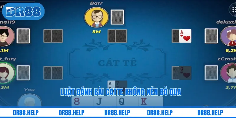 Luật đánh bài Catte không nên bỏ qua