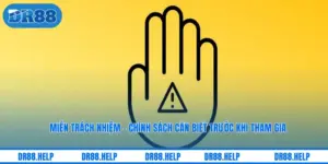 Miễn Trách Nhiệm - Chính Sách Cần Biết Trước Khi Tham Gia