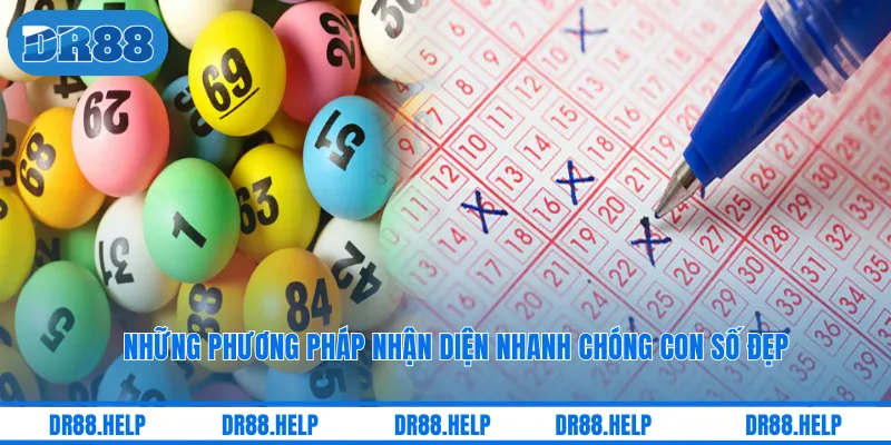 Những phương pháp nhận diện nhanh chóng con số đẹp
