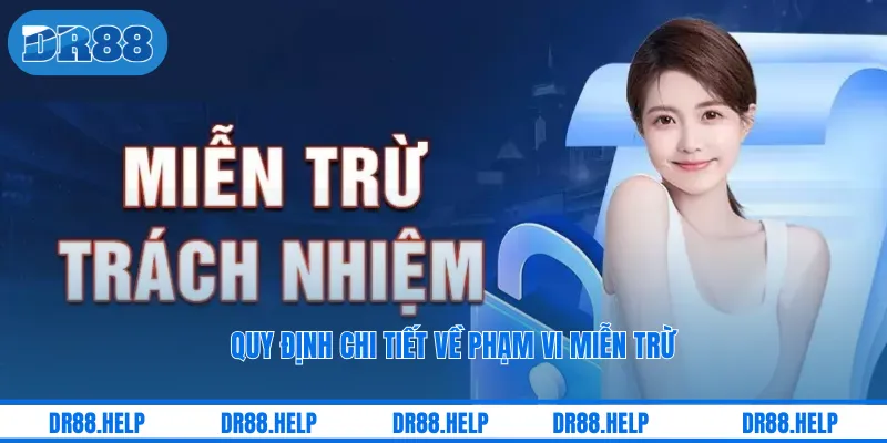 Quy định chi tiết về phạm vi miễn trừ